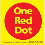 One Red Dot: A Pop-Up Book for Children of All Ages (Classic Collectible Pop-Up)
