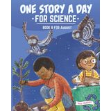 One Story a Day for Science: Book 8 for August (New Edition) (One Story a Day for Science New Edition, Band 8)