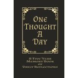 One Thought A Day: A Five-Year Memory Book of Daily Reflections