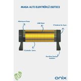 onix Yüksek Verimli Elektrikli Isıtıcı (1500W - 2 KADEMELİ - MASA ALTI - DEVRİLME EMNİYETLİ)