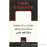 Onları Eve Getir - Funda Özşener