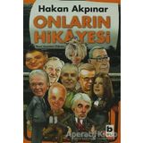 ONLARIN HIKAYESI NASIL GAZETECI OLDULAR - HAKAN AKPINAR