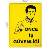 Önlem Iş | Önce Iş Güvenliği Levhası 25X35 cm Sarı Uyarı Tabelası – Iş Güvenliği Levhası – Fabrika Şantiye Iş Güvenliği Tabelası | Önlem Iş - 25 x 35 cm