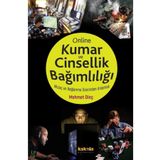 Online Kumar ve Cinsellik Bağımlılığı: Mizaç ve Bağlanma Üzerinden Anlamak