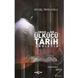 Onsuz Bir Ülkücü Tarih Eksiktir - Veysel Tekelioğlu