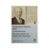 ONTOLOJININ IŞIĞINDA BILGI - NICOLAI HORTMANN