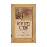 O´NUN GÜZEL İSİMLERİ - M. NUSRET TURA