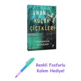 Onun Küçük Çiçekleri + Renkli Fosforlu Kalem