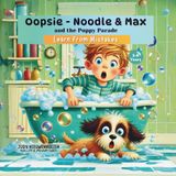 Oopsie - Noodle & Max and the Puppy Parade: Learn from Mistakes