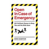 Open İn Case of Emergency: 501 Games to Entertain and Keep You and the Kids Sane