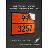 Opersan Adr Plakası 99 3257 Sıcak Sıvı Taşımacılığı Levhası - Reflektörlü Etiket/yapıştırma/sticker 40X30 cm