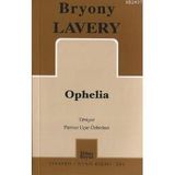 OPHELIA - BRYONY LAVERY
