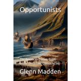 Opportunists: The American Dream, From Snake Oil to Fake Democracies