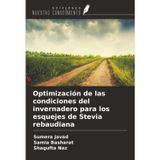 Optimización de las condiciones del invernadero para los esquejes de Stevia rebaudiana