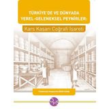 Opus Yayınları Türkiye'de ve Dünyada Yerel-Geleneksel Peynirler: Kars Kaşarı Coğrafi İşareti