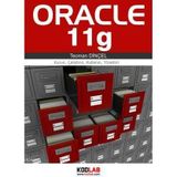 ORACLE 11G KURUN, ÇALIŞTIRIN, KULLANIN, YÖNETİN! - TEOMAN DİNÇEL