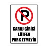 Orafol Garaj Girişi Park Etmeyin Uyarı Ikaz Levhası Park Yasak Levhası