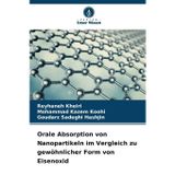 Orale Absorption von Nanopartikeln im Vergleich zu gewöhnlicher Form von Eisenoxid