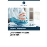 Orale fibro-ossäre Läsionen