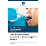 Orale Manifestationen systemischer Erkrankungen bei Kindern