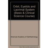 Orbit, Eyelids and Lacrimal System: Section 7