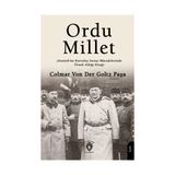 Ordu Millet (Atatürk´ün Kurtuluş Savaşı Mücadelesinde Örnek Aldığı Kitap) Colmar Von Der Goltz