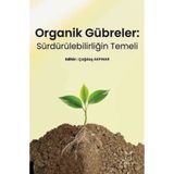 Organik Gübreler: Sürdürülebilirliğin Temeli / Kolektif / Akademisyen Kitabevi / 9786253750176