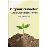 Organik Gübreler: Sürdürülebilirliğin Temeli
