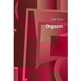 ORGAZM ORGAZM NEDIR? SORUNLARI VE TEDAVI YÖNTEMLERI - AKIF POROY