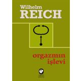 Orgazmın İşlevi - Wilhelm Reich