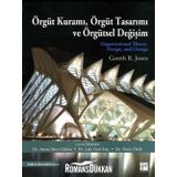 Örgüt Kuramı, Örgüt Tasarımı ve Örgütsel Değişim - Gareth R. Jones