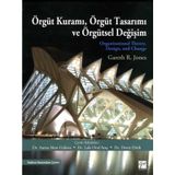 Örgüt - Kuramları ve Tasarımını Anlamak - Richard L. Daft Senay Yürür Mehmet Çakar Asuman Akdoğan H. Cenk Sözen