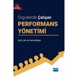 Örgütlerde Çalışan Performans Yönetimi - Altan Doğan