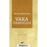 Örgütlerde Etik: Vaka Örnekleri