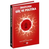 Örgütlerde Güç ve Politika - Harun Yıldız