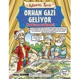 Orhan Gazi Geliyor - Eğlenceli Tarih - Metin Özdamarlar