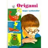 ORİGAMİ KAĞIT KATLAMALAR