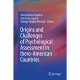 Origins and Challenges of Psychological Assessment in Ibero-American Countries
