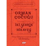 Orman Çocuğu - İki Şehrin Hikayesi - Joseph Rudyard Kipling Charles Dickens