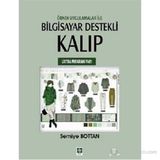 ÖRNEK UYGULAMALAR ILE BILGISAYAR DESTEKLI KALIP (LECTRA PROGRAMI V6R1) - SEMIYE BOTTAN
