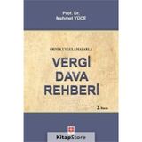 Örnek Uygulamalarla Vergi Dava Rehberi - Mehmet Yüce
