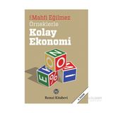 Örneklerle Kolay Ekonomi - Mahfi Eğilmez