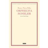 Orpheus'a Soneler - Rainer Maria Rilke