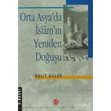 Orta Asya’da İslam’ın Yeniden Doğuşu - Halit Güler