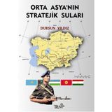ORTA ASYANIN STRATEJIK SULARI - DURSUN YILDIZ