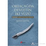 ORTA ÇAĞDA DEVLETIN İKI YÜZÜ DEVLETNAME: LIYAKATIN İZINDE DEVLETI DÜŞÜNMEK - ALTAN ÇETIN