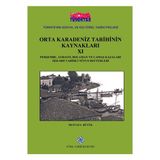 Orta Karadeniz Tarihinin Kaynakları 11 Perşembe, Aybastı, Bolaman ve Çamaş Kazaları 1834-1845 Tarihli Nüfus Defterleri - Mustafa Büyük