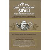 Orta Torosların Şifalı Dağ Çayları ve Kekikleri Fulya Öztaş Haydar Öztaş
