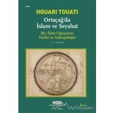 Ortaçağda İslam ve Seyahat - Houari Touati