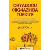 Ortadoğu Çıkmazında Türkiye-Şenol Çarık